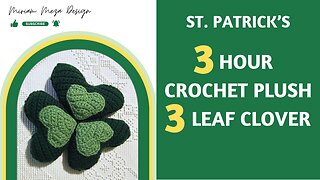 3 Hour 3 Leaf Clover Crochet Tutorial ☘️