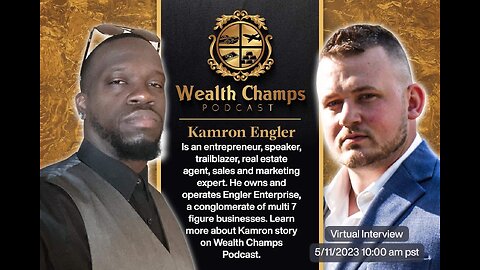 Wealth Champs Podcast #8 Kameron Engler. Learn more about his amazing story!