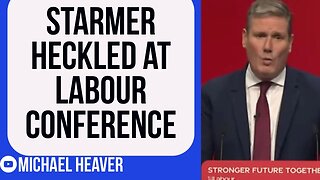 Starmer HECKLED At Labour’s Disaster Conference