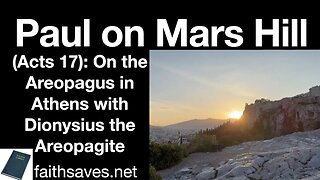 Agora to the Areopagus: the Apostle Paul on Mars Hill in Athens & Dionysius the Areopagite (Acts 17)