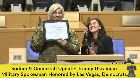 Sodom & Gomorrah Update: Tranny Ukrainian Military Spokesman Honored by Las Vegas, Democrats