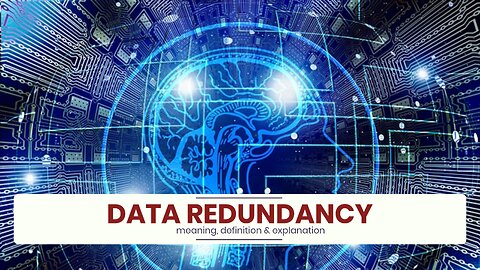 What is DATA REDUNDANCY?