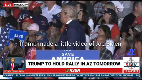 Trump made a little video of Joe Biden played at the rally in NV