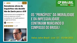 GF BRASIL Notícias - Atualizações das 21h - sexta-feira patriótica - Live 121 - 02/06/2023!