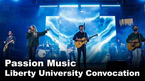 Passion Music - Liberty University Convocation