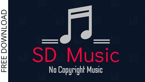 Royalty Free Music I No Copy Right Music I Back Ground Music I Free Copyright Music I I SD Music