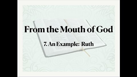 7 - An Example: Ruth