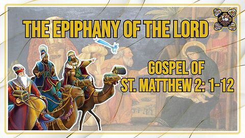 Comments on the Gospel of The Epiphany of the Lord Mt 2: 1-12