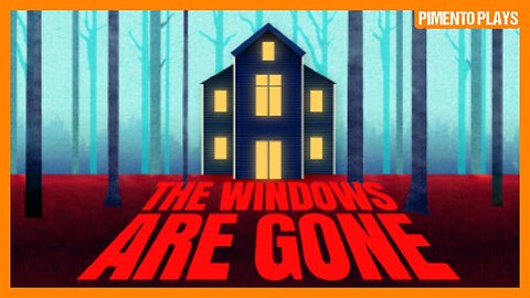 Moving Simulator + Horror? | The Windows Are Gone | Indie Horror Game