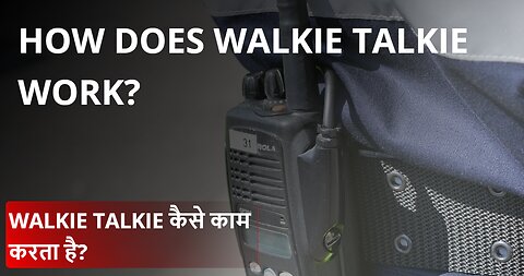 How does walkie talkie work?