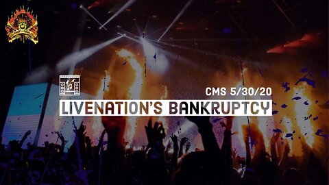 CMS HIGHLIGHT - LiveNation's Bankruptcy - 5/30/20