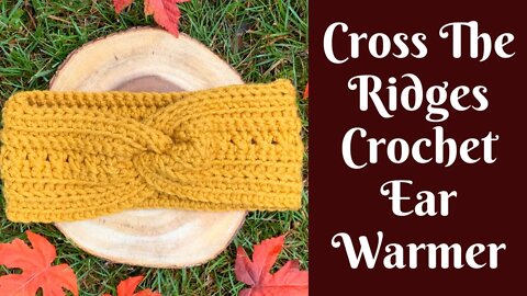 Easy Crochet Projects: Cross The Ridges Ear Warmer