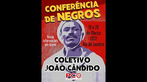 Companheiros do Coletivo de negros João Cândido do PCO convocam para a conferência de negros no RJ