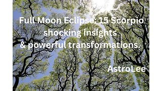 AstroLee: powerful and enlightening Scorpio Full Moon Eclipse #astrology #fullmoonscorpioeclipse