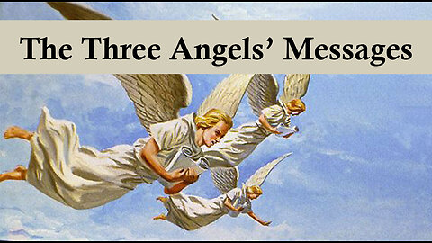 The book of Revelation 13 – The three angels’ messages