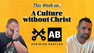 This week on...A CULTURE WITHOUT CHRIST