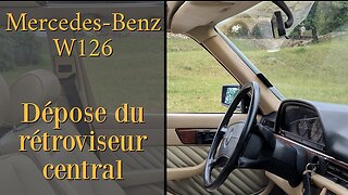Mercedes Benz W126 - Comment enlever le rétroviseur central tutoriel