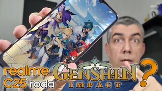 Genshin Impact roda no realme C25?