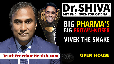 Dr.SHIVA™ LIVE – Big Pharma’s Big Brown-Noser: Vivek the Snake