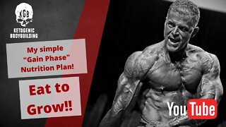My Simple Gain Phase Nutrition Plan! EAT TO GROW!