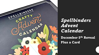 December 5th Reveal and Card | Spellbinders Advent Calendar