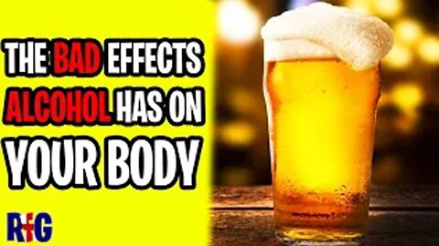 The Extremely Negative Effects Alcohol has on your Body