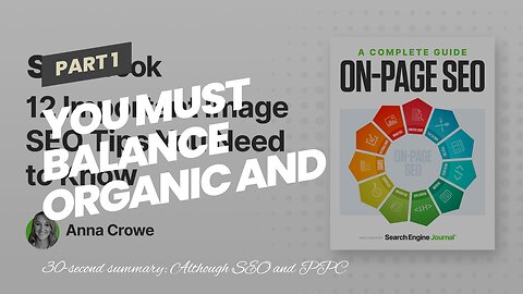 You must balance organic and paid search strategies to achieve maximum success.