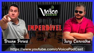 BRUNO PEREZ & IURY CARVALHO ( JORNALISTAS - BOA VISTA - RR ) - Voice PodCast #75