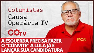 A esquerda precisa fazer o "convite" a Lula já e lançar sua candidatura - Colunistas da COTV
