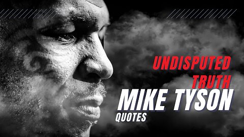 Mike Tyson Quotes Undisputed Truth