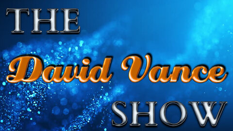 The David Vance Show: I am Back