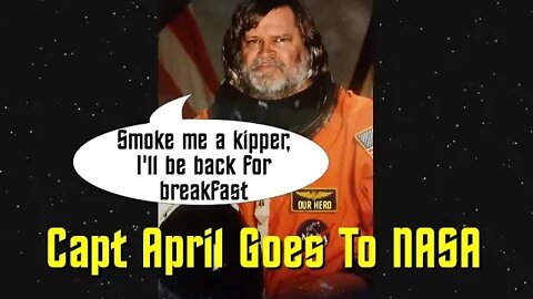 Capt April Goes To NASA, Part One