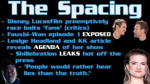 The Spacing - Disney Lucasfilm RACE BAITS Critics - Shillebration Leaks - Headland Agenda on Acolyte