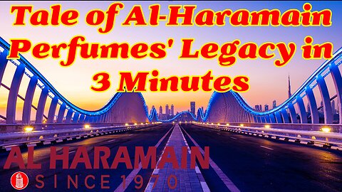 Al-Haramain Perfumes' in 3 Minutes