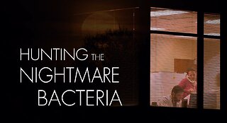 Hunting the Nightmare Bacteria - When Antibiotics Don't Work