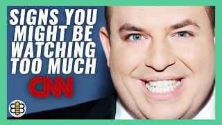 Signs You Might Be Watching Too Much CNN