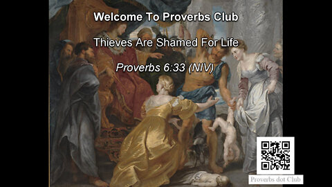 Thieves Are Shamed For Life - Proverbs 6:33