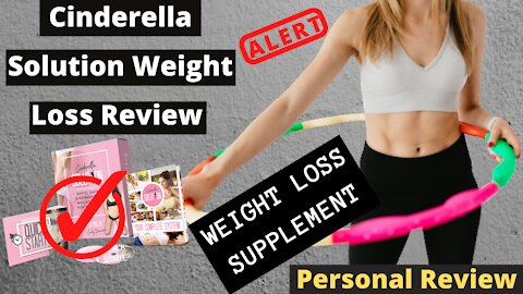 Cinderella Solution Weight Loss Review 💥 Cinderella Solution Reviews ➡ My Personal Review In 2021🤔