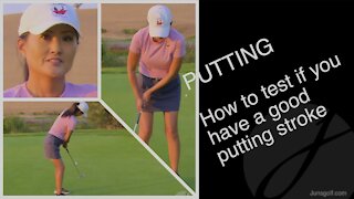 PUTTING: How to test if you have a good putting stroke