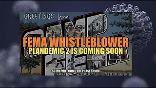 FEMA WHISTLEBLOWER: PLANDEMIC 2 is Coming Soon | SGT Report