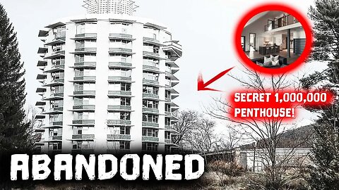 ABANDONED MASSIVE SKI RESORT - FOUND $1,000,000 PENT HOUSE HIDDEN IN THE PLACE