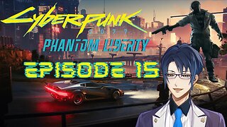 Who am I?? Cyberpunk 2077 Phantom Liberty #15