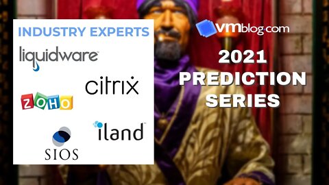 VMblog 2021 Industry Experts Video #Predictions Series Episode 1