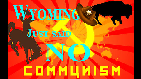 Wyoming Ran Socialism and Communism Out of Town
