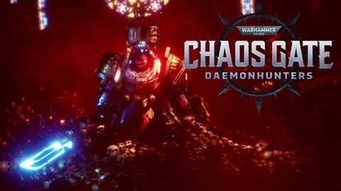 WH40k: Chaos Gate / First Look / ep 5 of 5