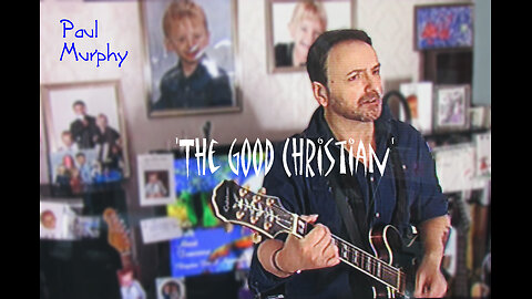 Paul Murphy - 'The Good Christian' . 24.01.24 - Take 2