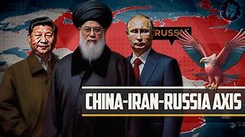 Russia, China and Iran - a New Axis?