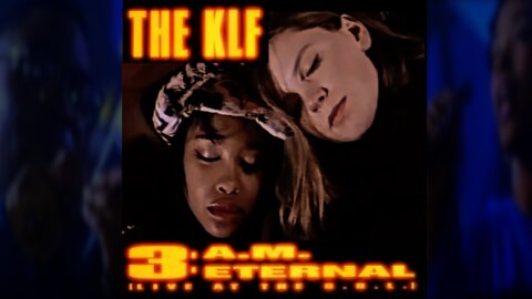The KLF | 3AM Eternal