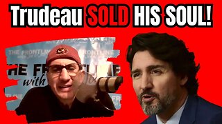 Justin Trudeau SOLD HIS SOUL! The Vaxx Lies Continue!