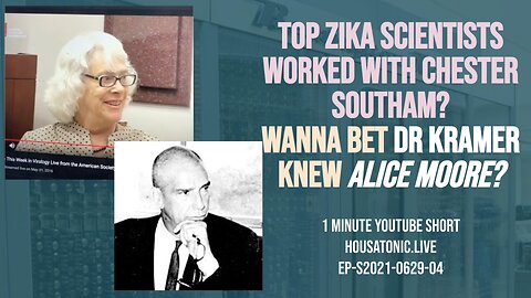 Top Zika scientists worked with Chester Southam? Wanna bet Dr Kramer knew Alice Moore?
